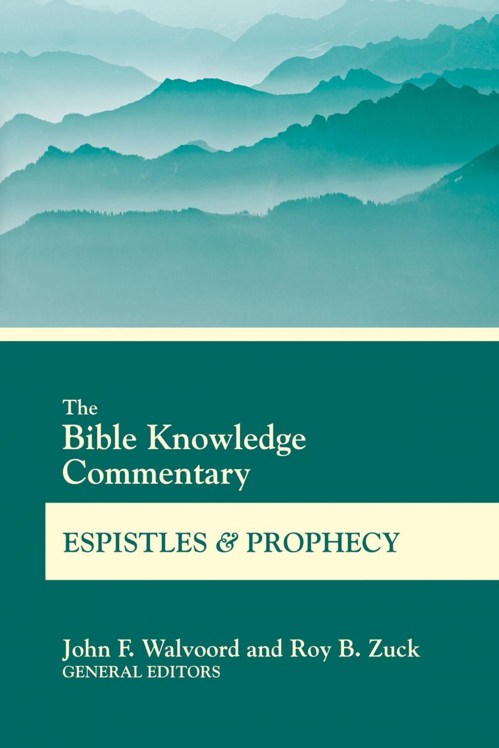 Big bigCover of The Bible Knowledge Commentary Epistles and Prophecy