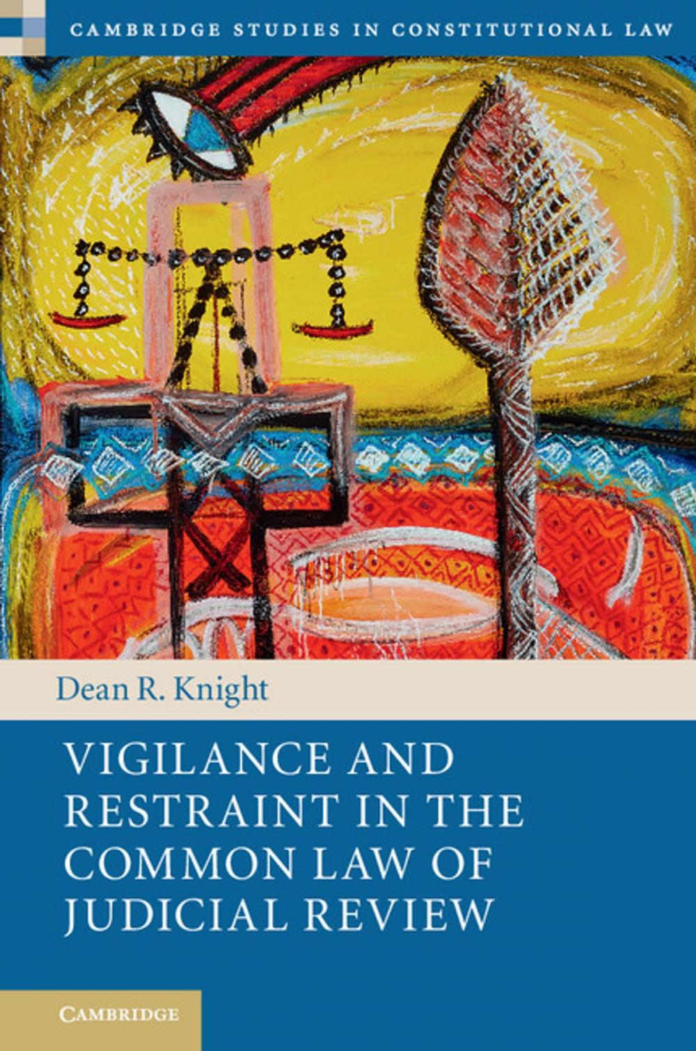 Big bigCover of Vigilance and Restraint in the Common Law of Judicial Review