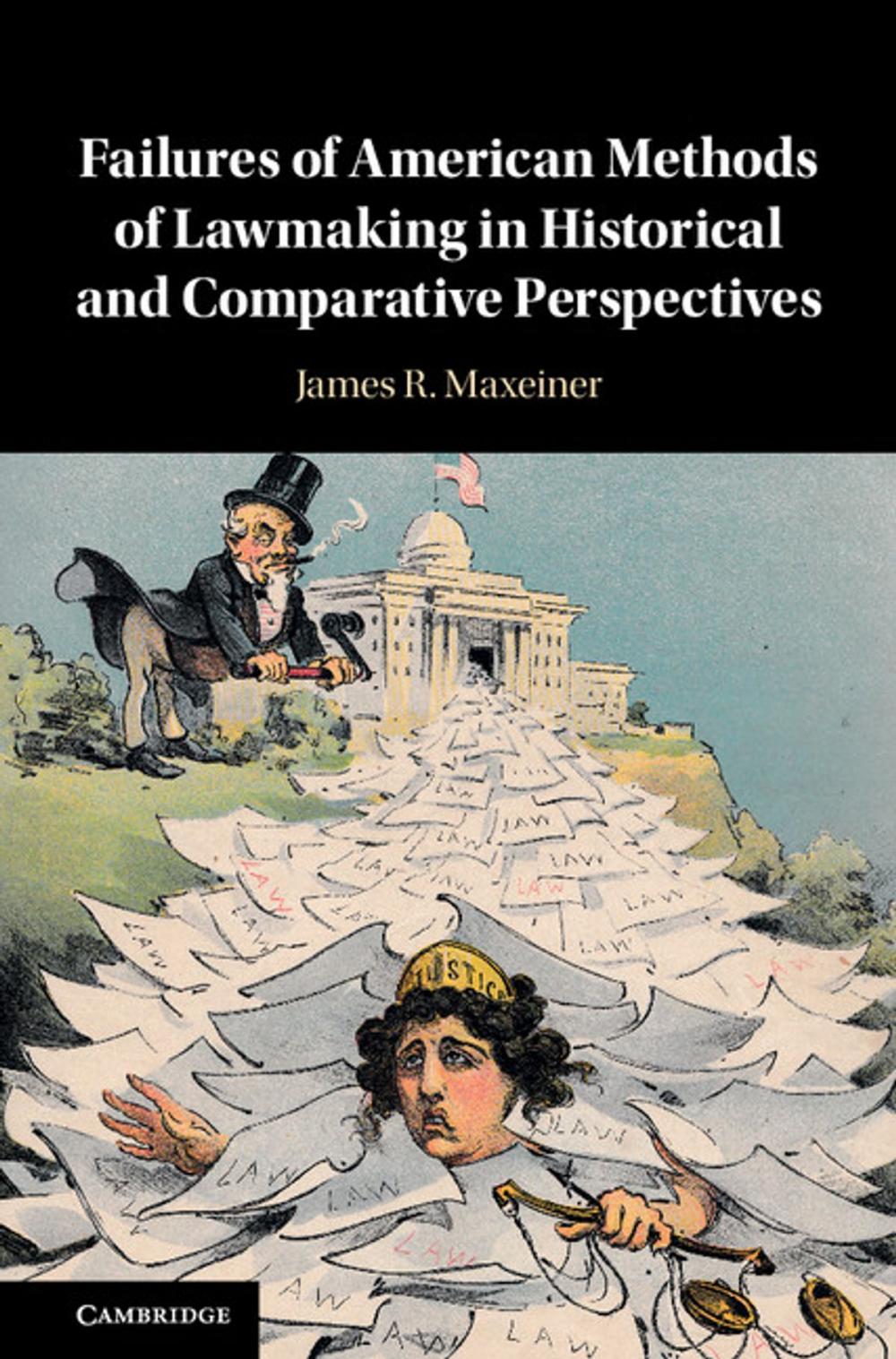 Big bigCover of Failures of American Methods of Lawmaking in Historical and Comparative Perspectives