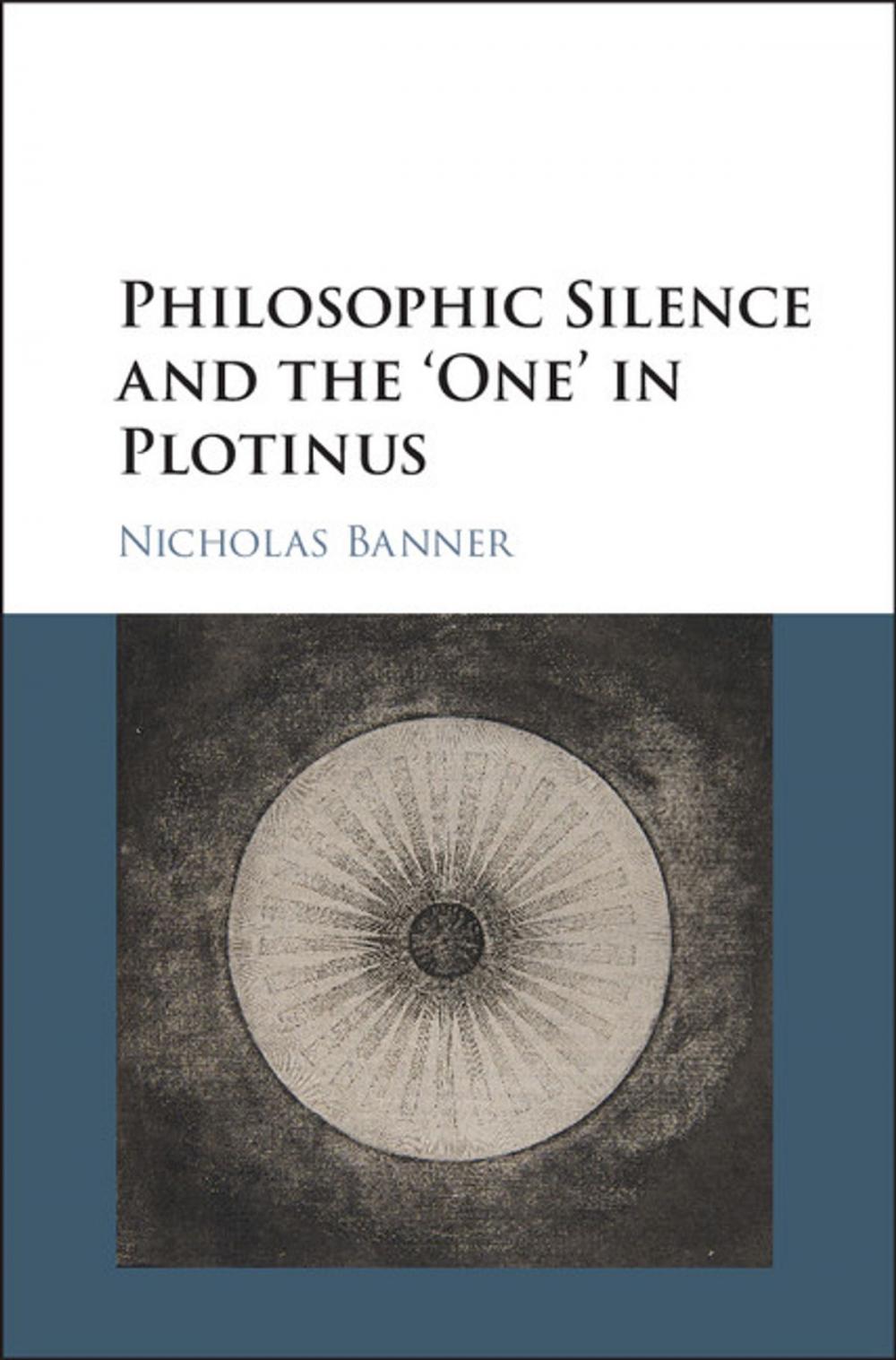 Big bigCover of Philosophic Silence and the ‘One' in Plotinus