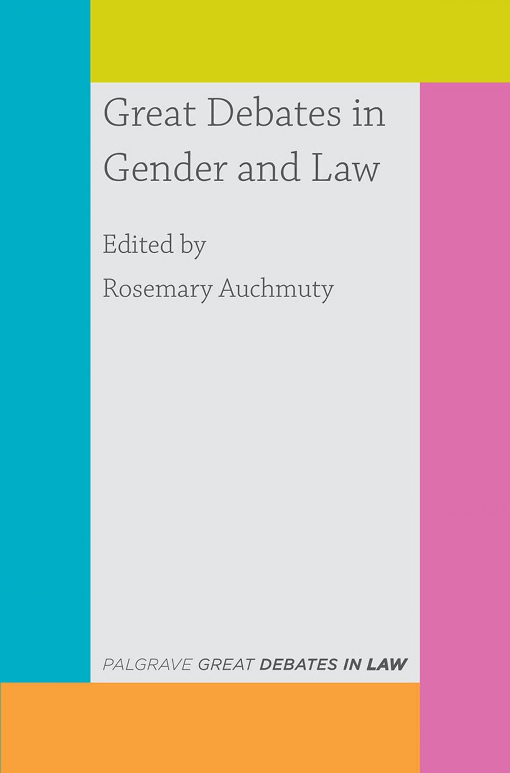 Big bigCover of Great Debates in Gender and Law