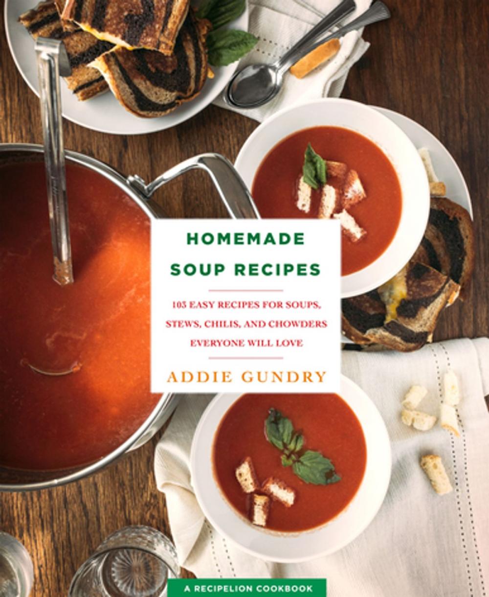 Big bigCover of Homemade Soup Recipes