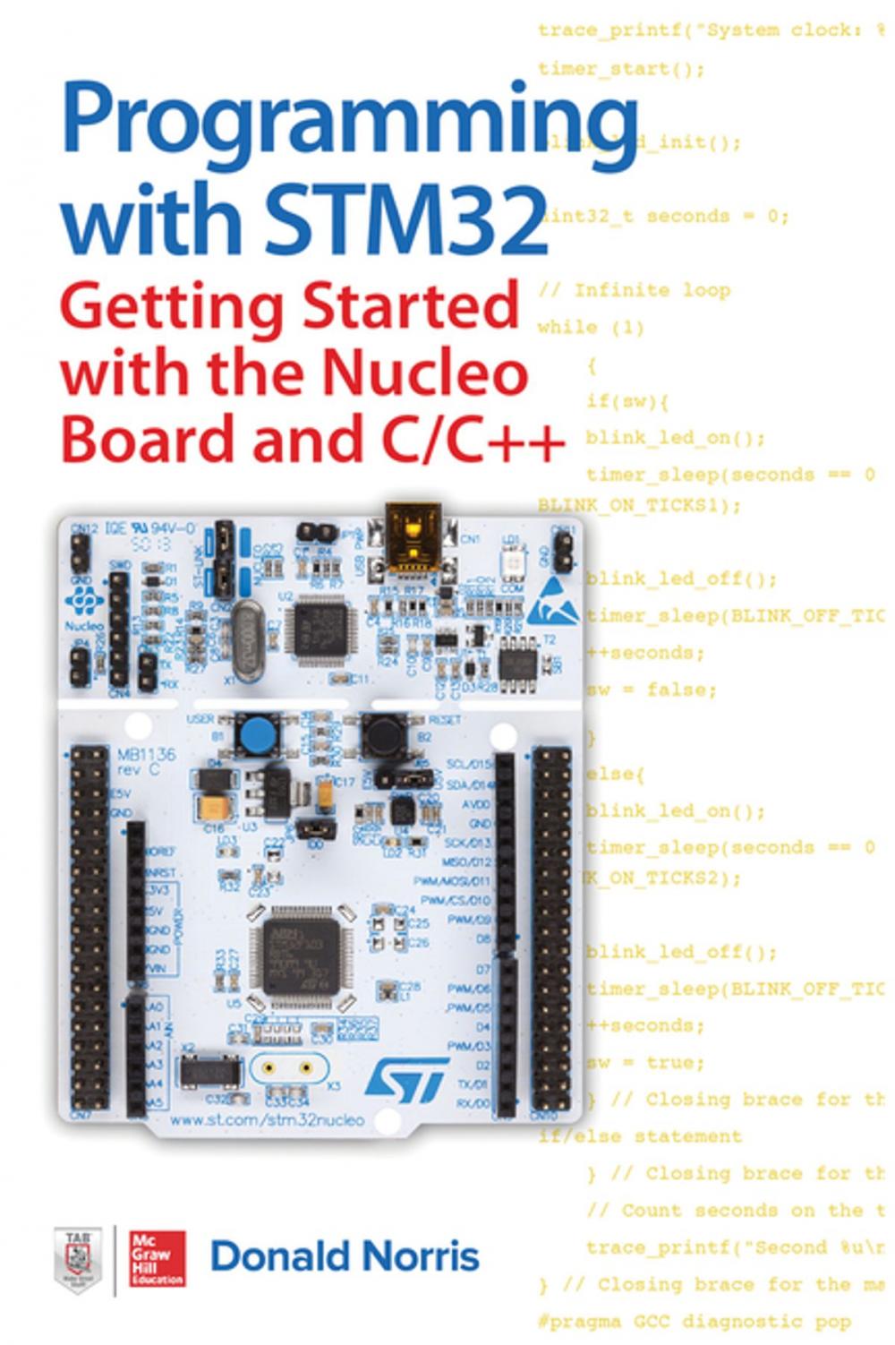 Big bigCover of Programming with STM32: Getting Started with the Nucleo Board and C/C++