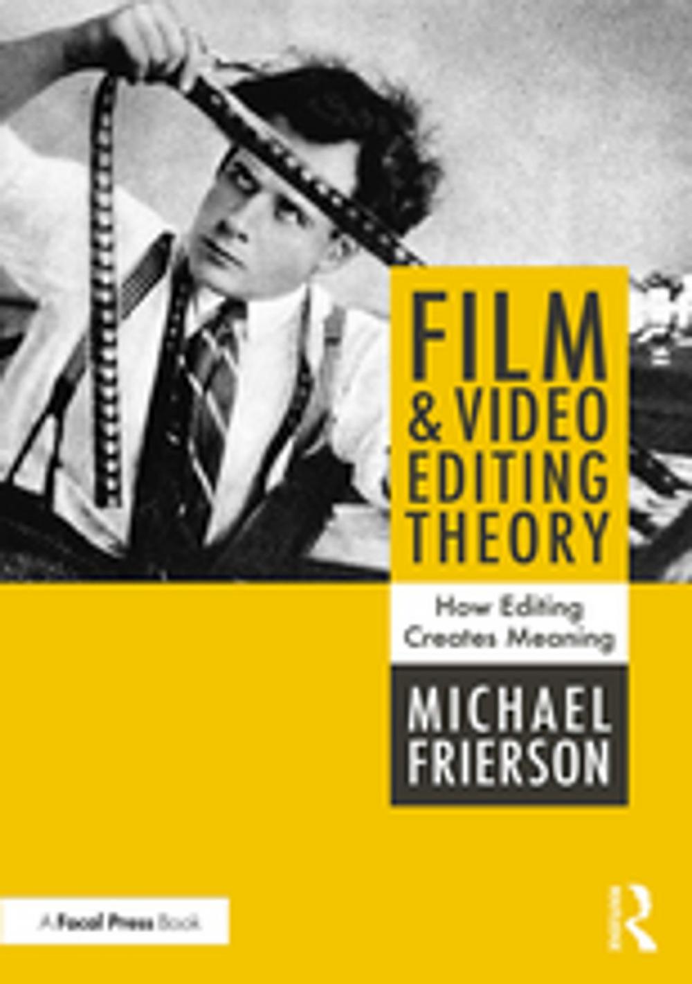 Big bigCover of Film and Video Editing Theory