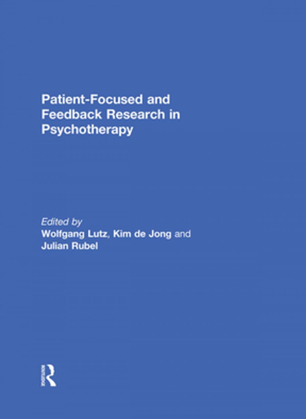 Big bigCover of Patient-Focused and Feedback Research in Psychotherapy