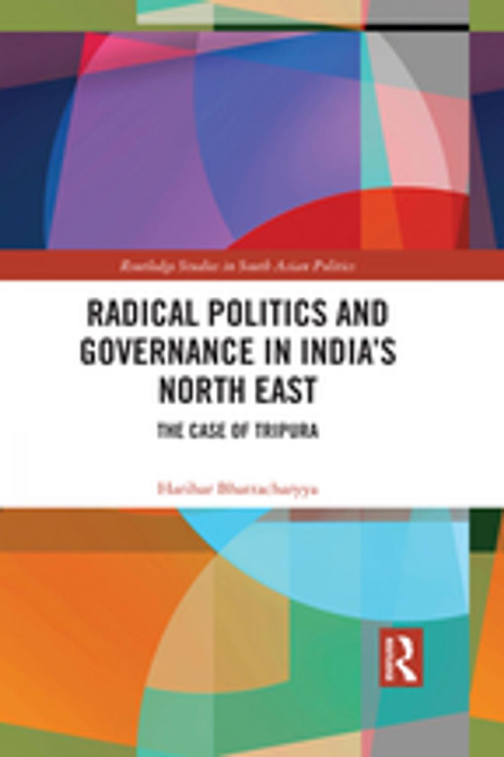 Big bigCover of Radical Politics and Governance in India's North East