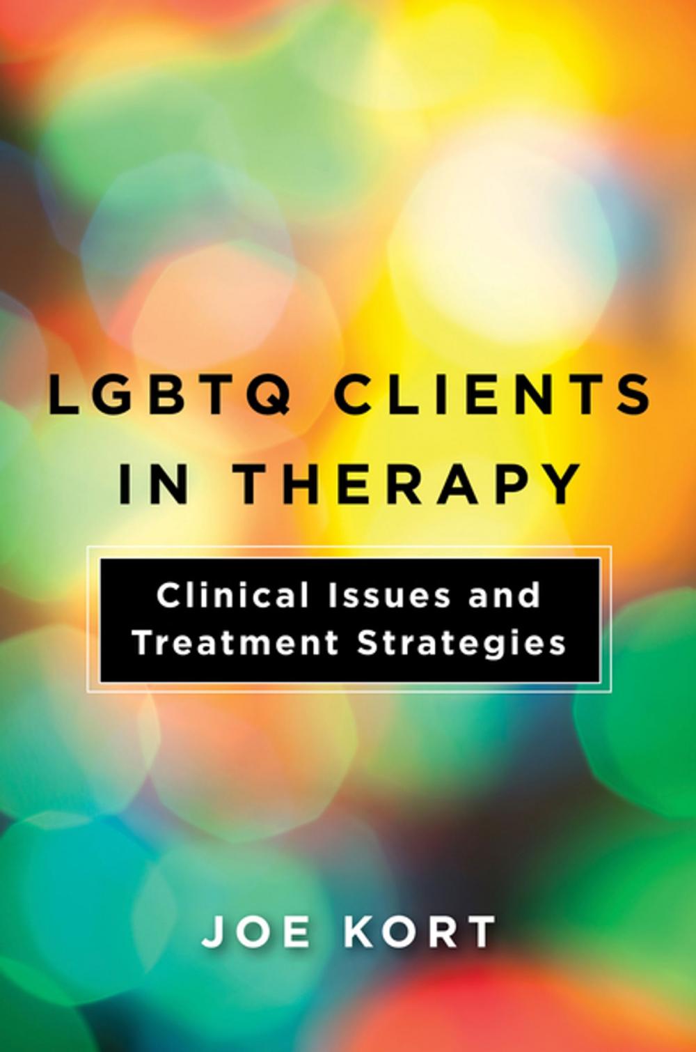 Big bigCover of LGBTQ Clients in Therapy: Clinical Issues and Treatment Strategies