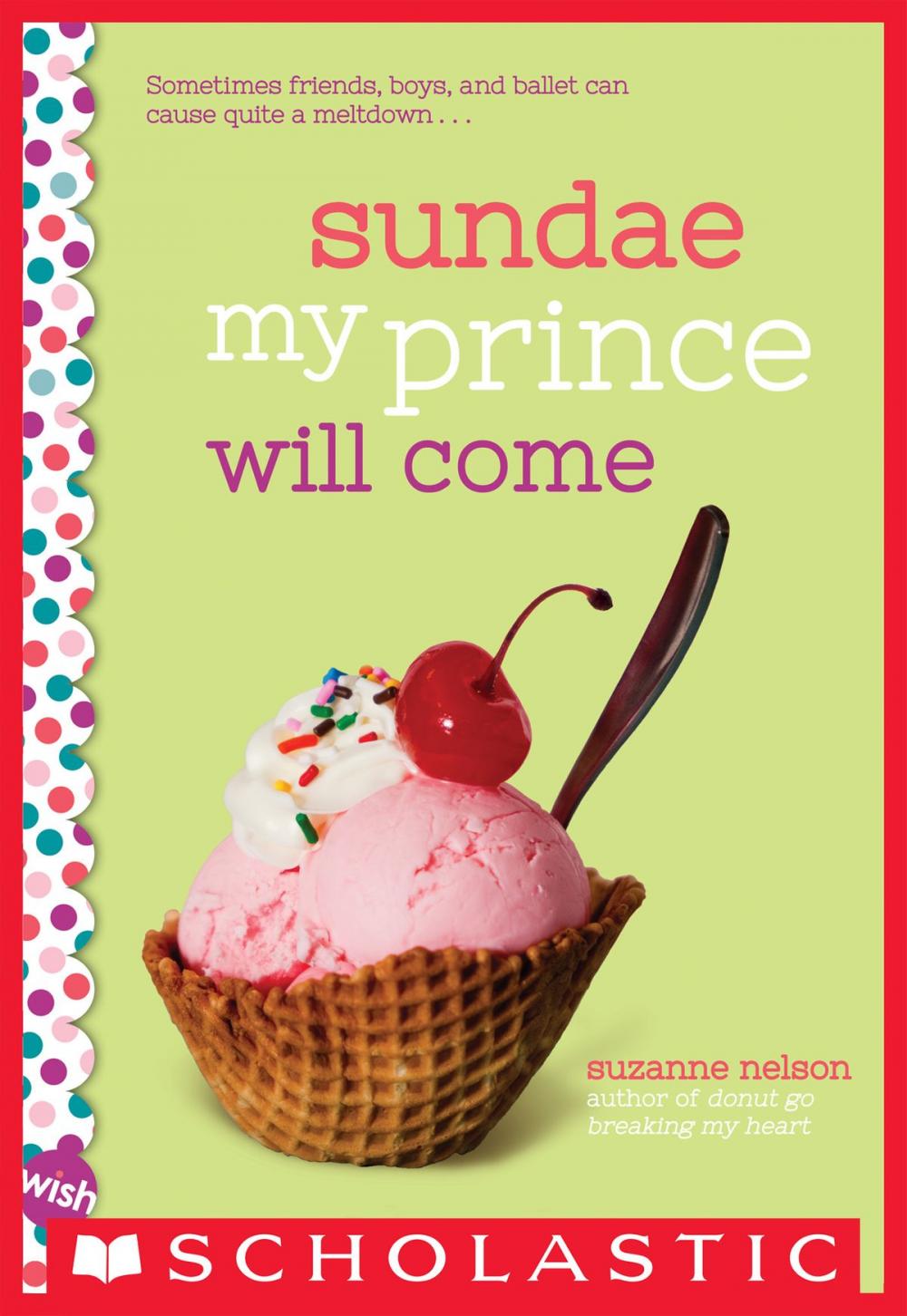 Big bigCover of Sundae My Prince Will Come: A Wish Novel