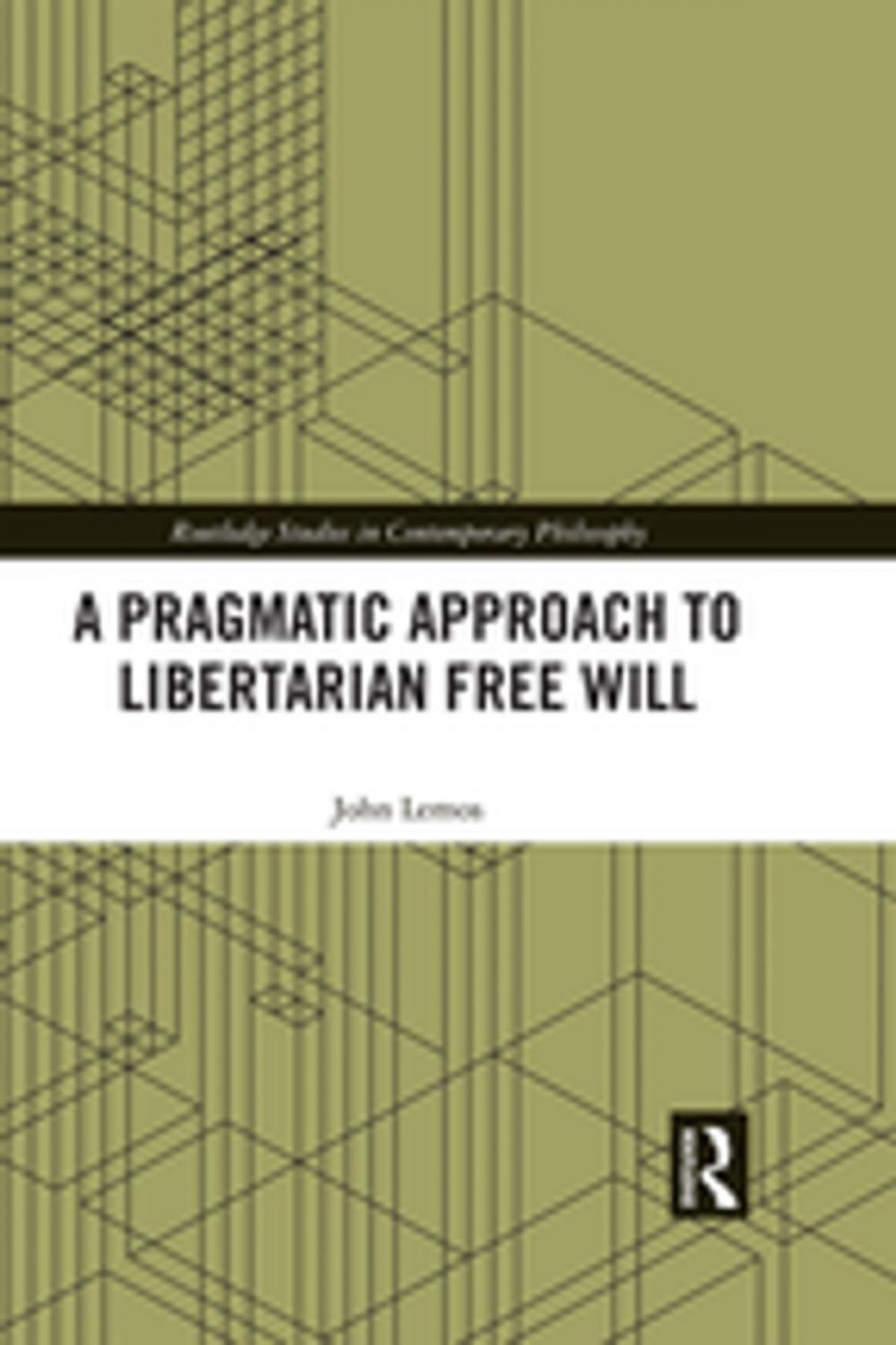 Big bigCover of A Pragmatic Approach to Libertarian Free Will