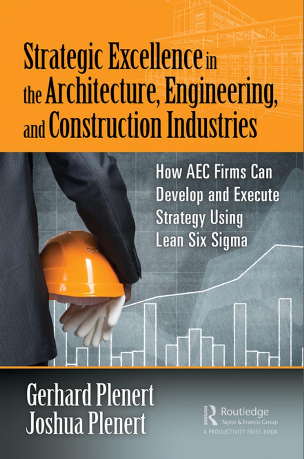 Big bigCover of Strategic Excellence in the Architecture, Engineering, and Construction Industries