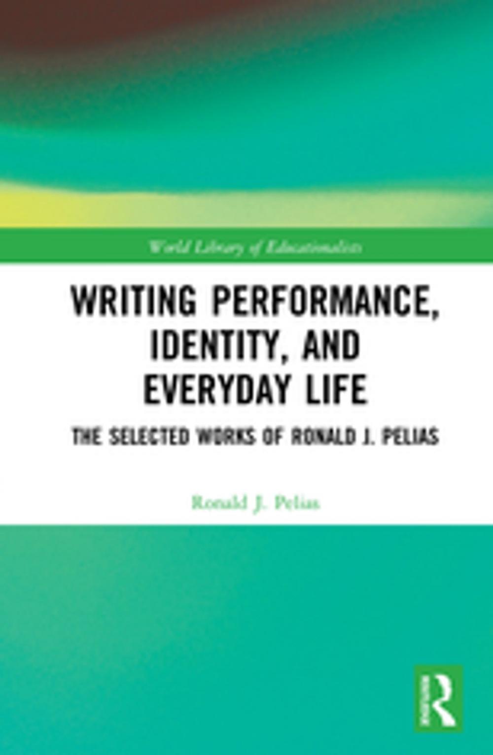 Big bigCover of Writing Performance, Identity, and Everyday Life