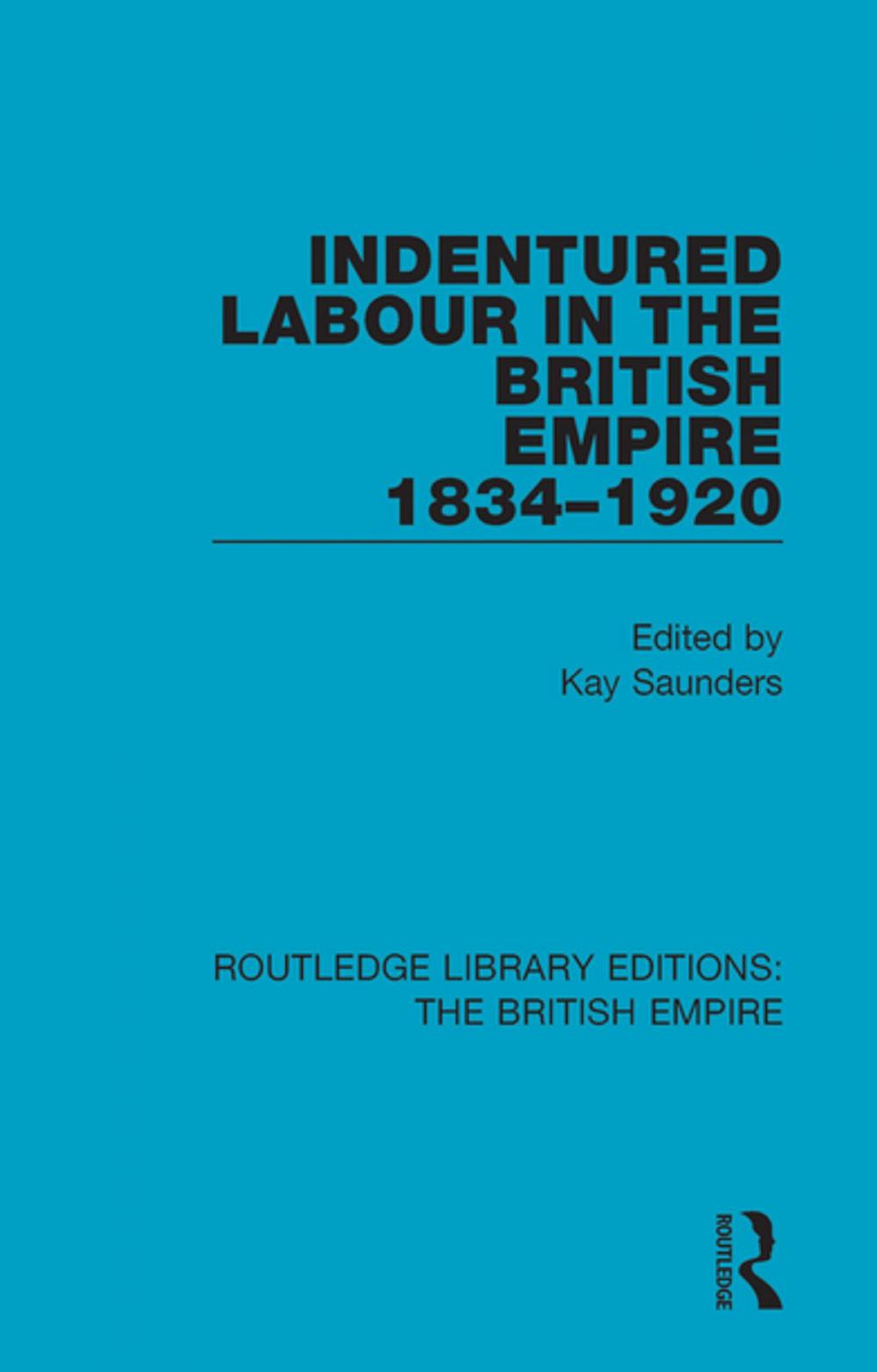 Big bigCover of Indentured Labour in the British Empire, 1834-1920