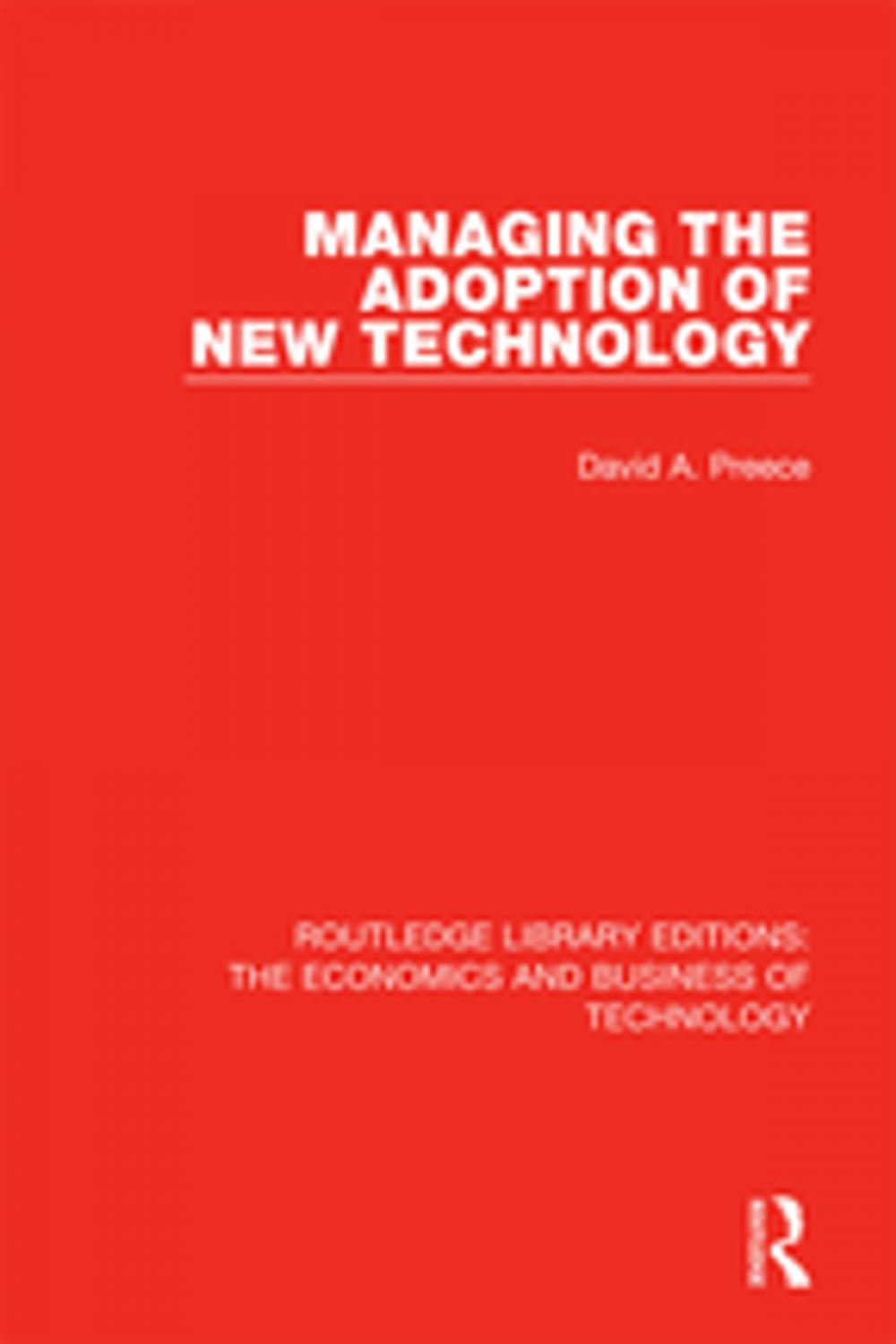 Big bigCover of Managing the Adoption of New Technology