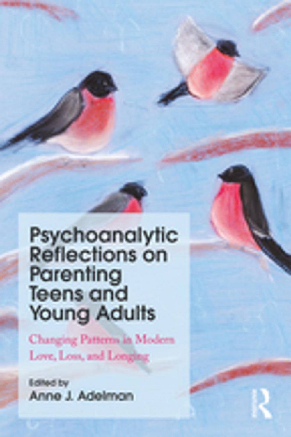 Big bigCover of Psychoanalytic Reflections on Parenting Teens and Young Adults