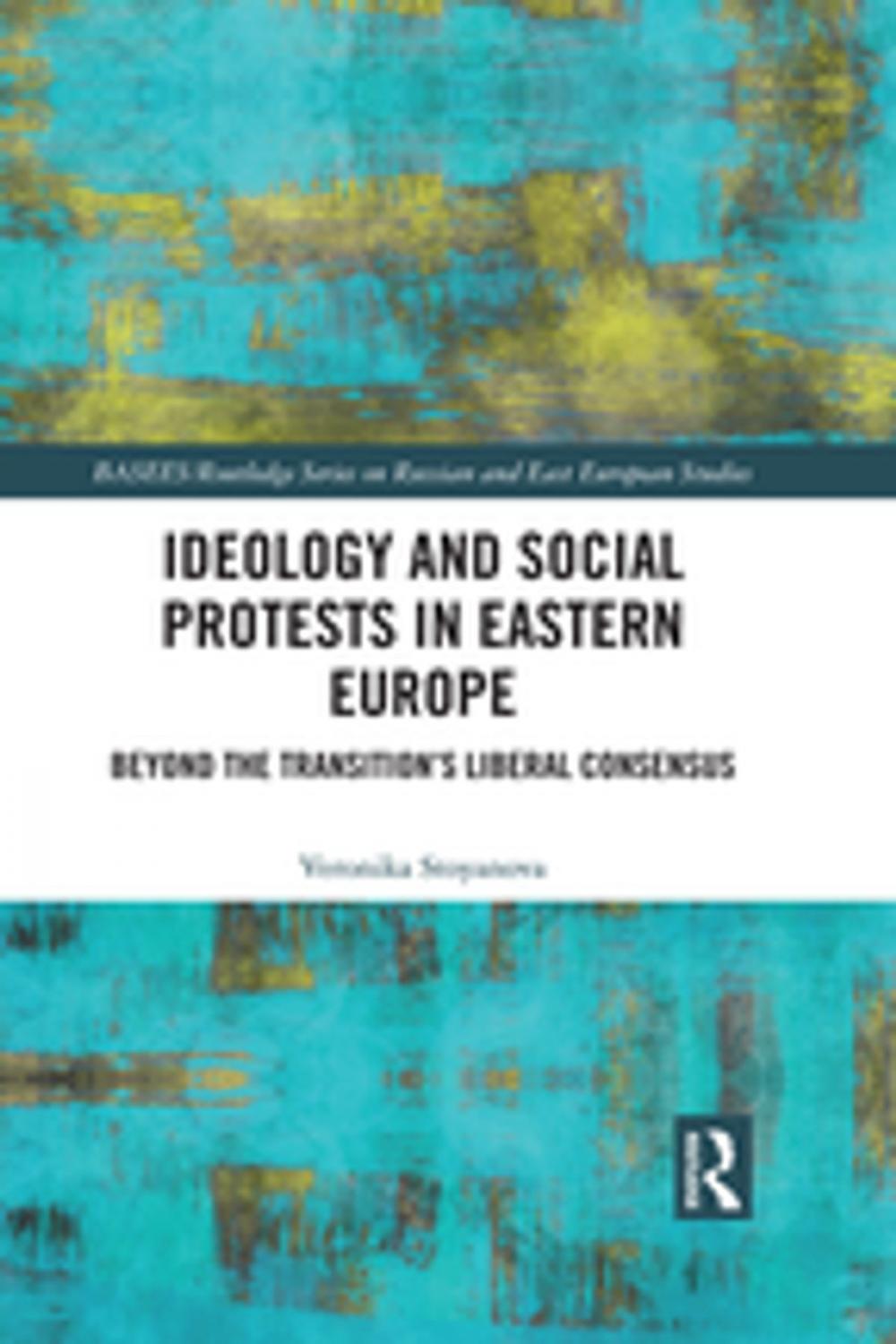 Big bigCover of Ideology and Social Protests in Eastern Europe