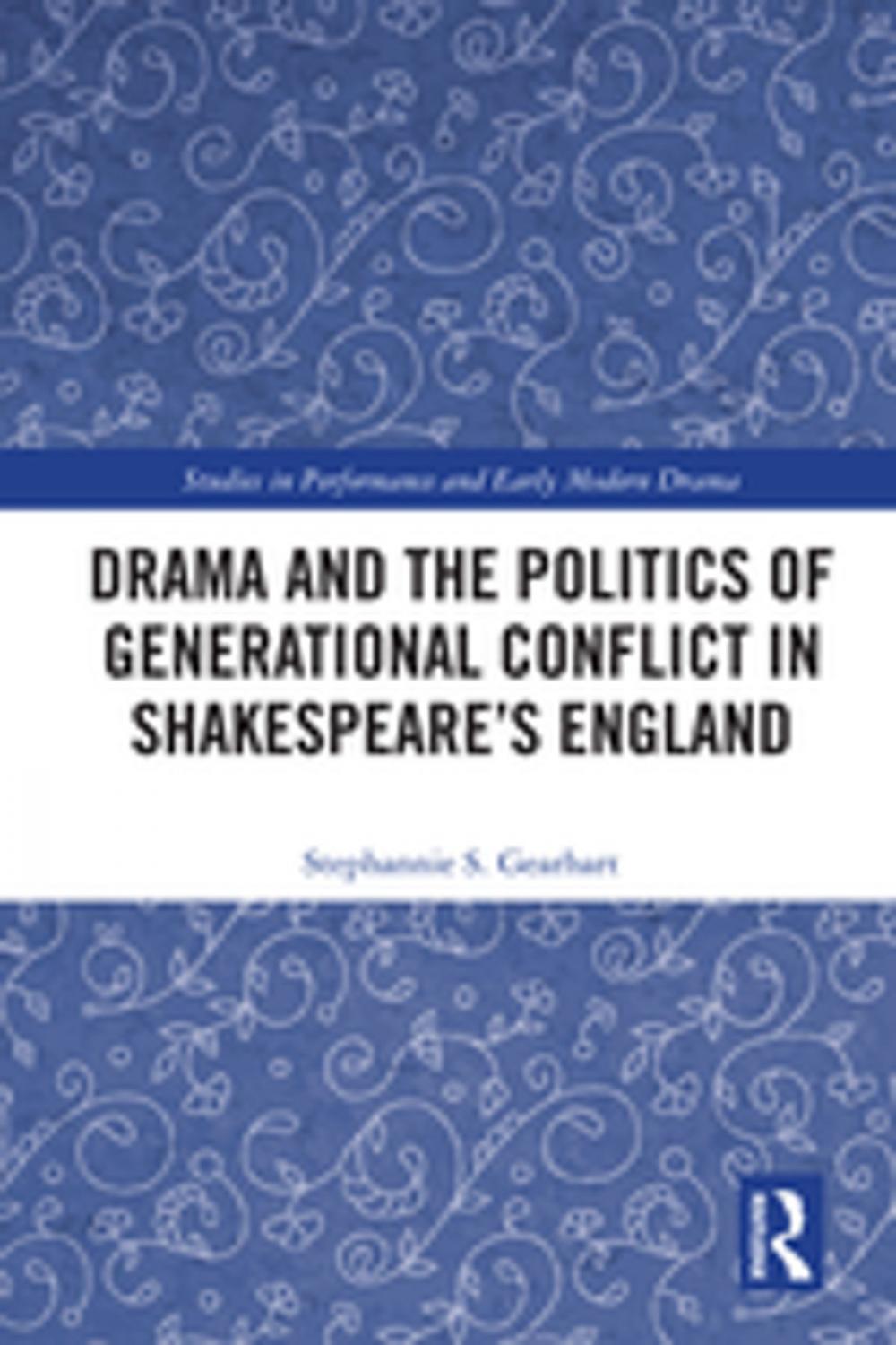 Big bigCover of Drama and the Politics of Generational Conflict in Shakespeare's England