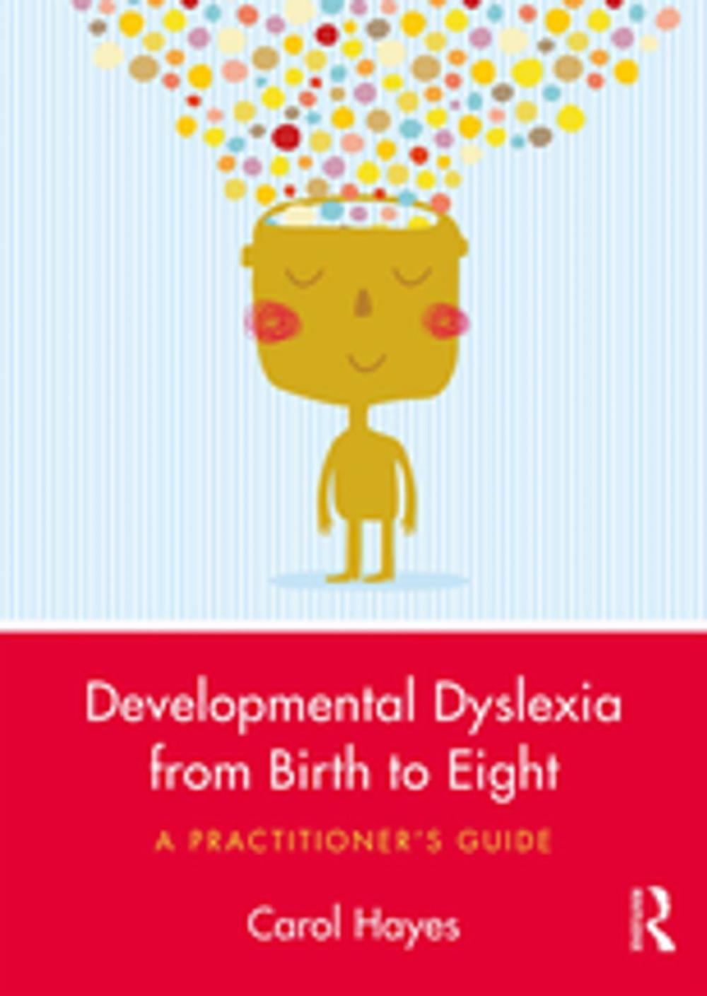 Big bigCover of Developmental Dyslexia from Birth to Eight