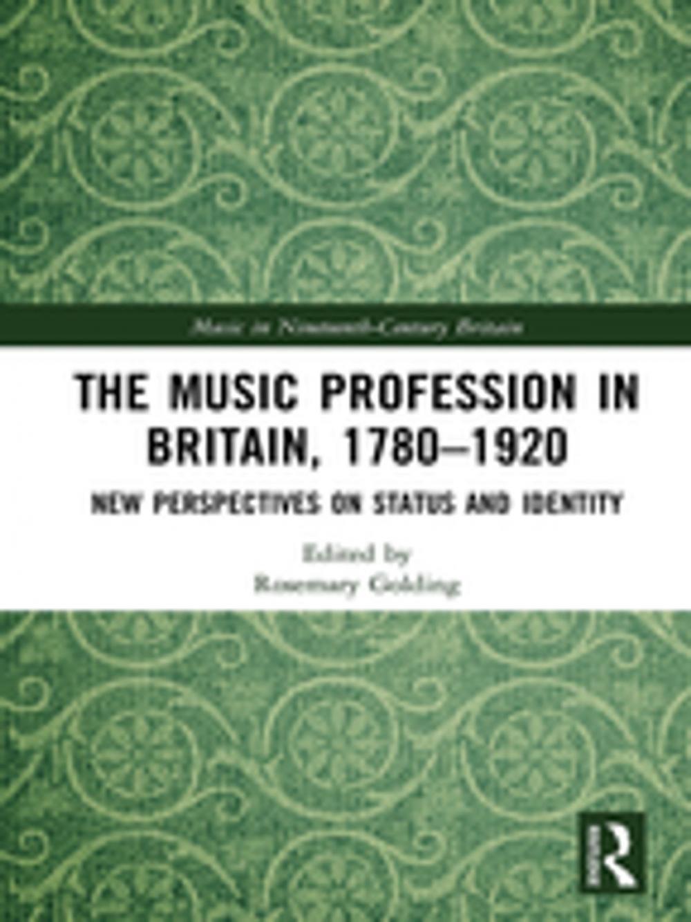 Big bigCover of The Music Profession in Britain, 1780-1920