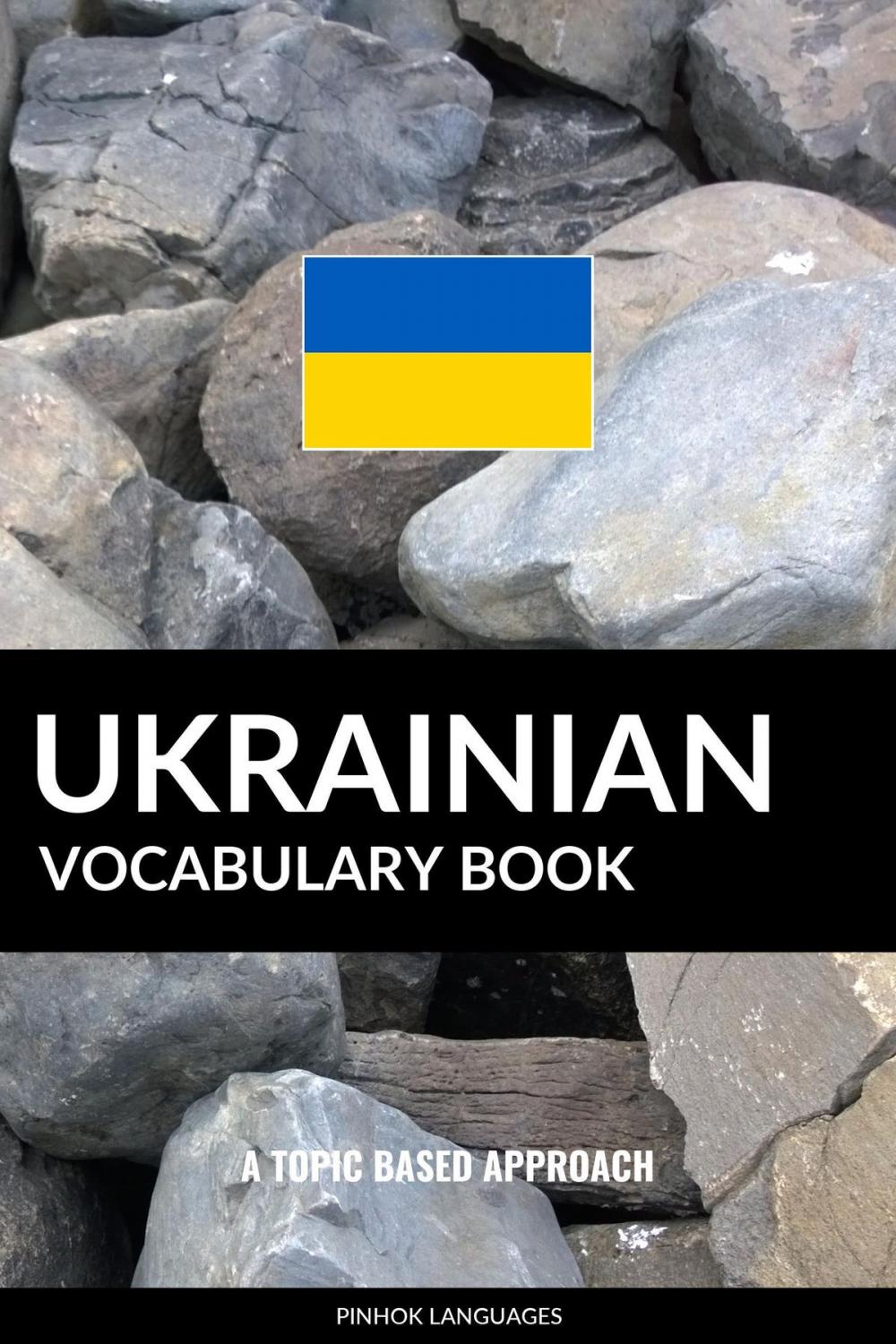 Big bigCover of Ukrainian Vocabulary Book: A Topic Based Approach