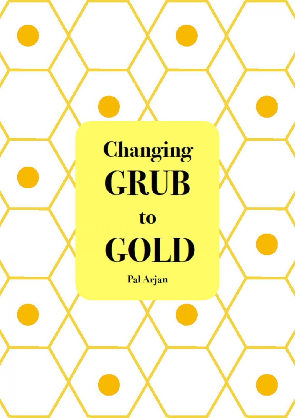 Big bigCover of Changing Grub to Gold