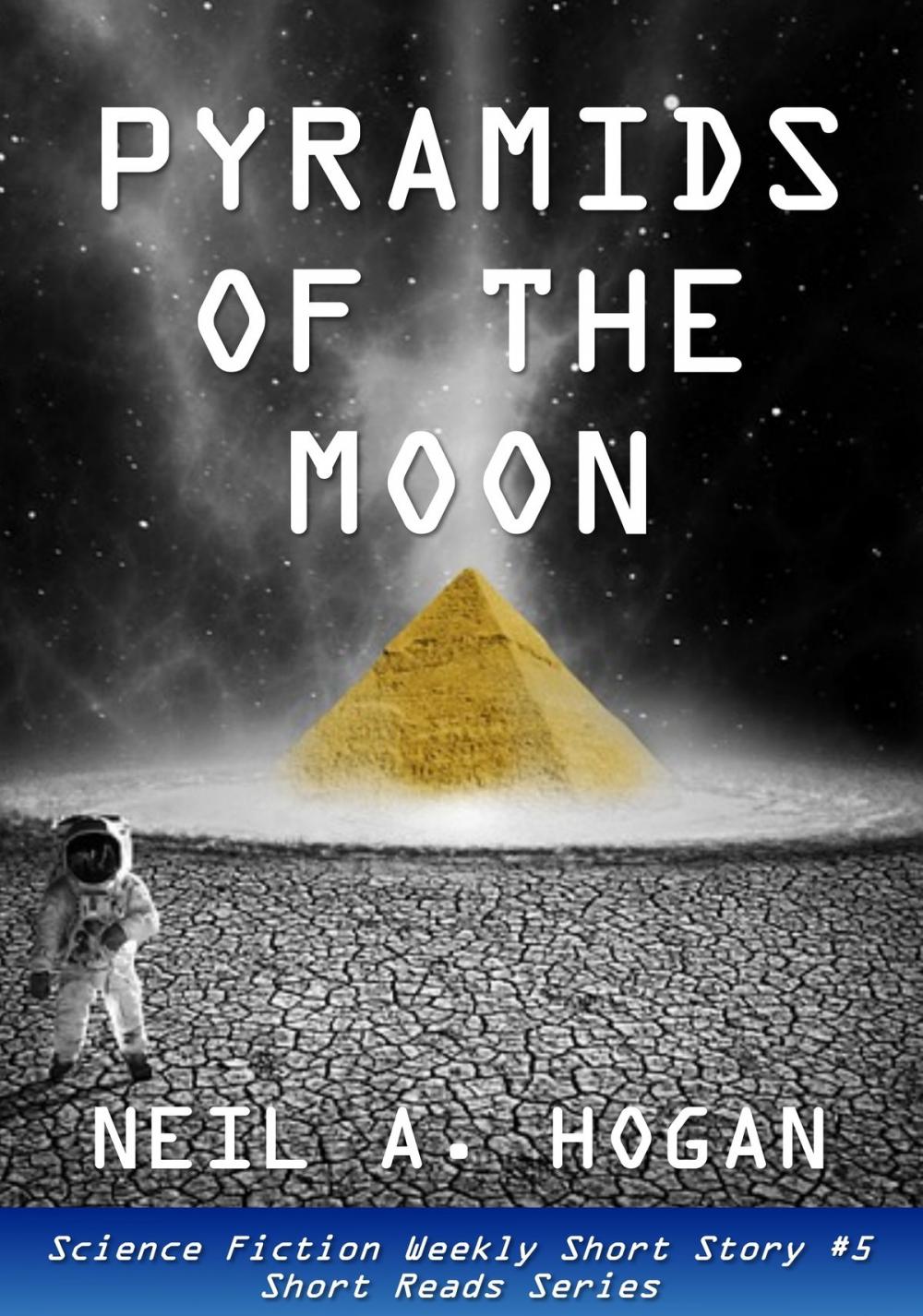 Big bigCover of Pyramids of the Moon: Science Fiction Weekly Short Story #5