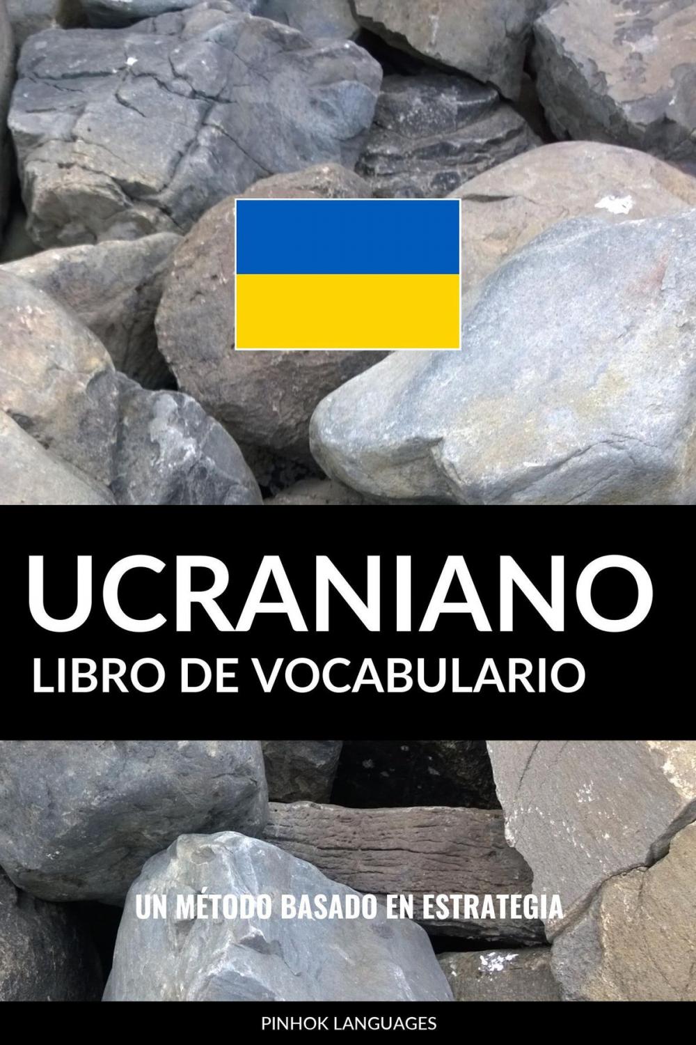 Big bigCover of Libro de Vocabulario Ucraniano: Un Método Basado en Estrategia