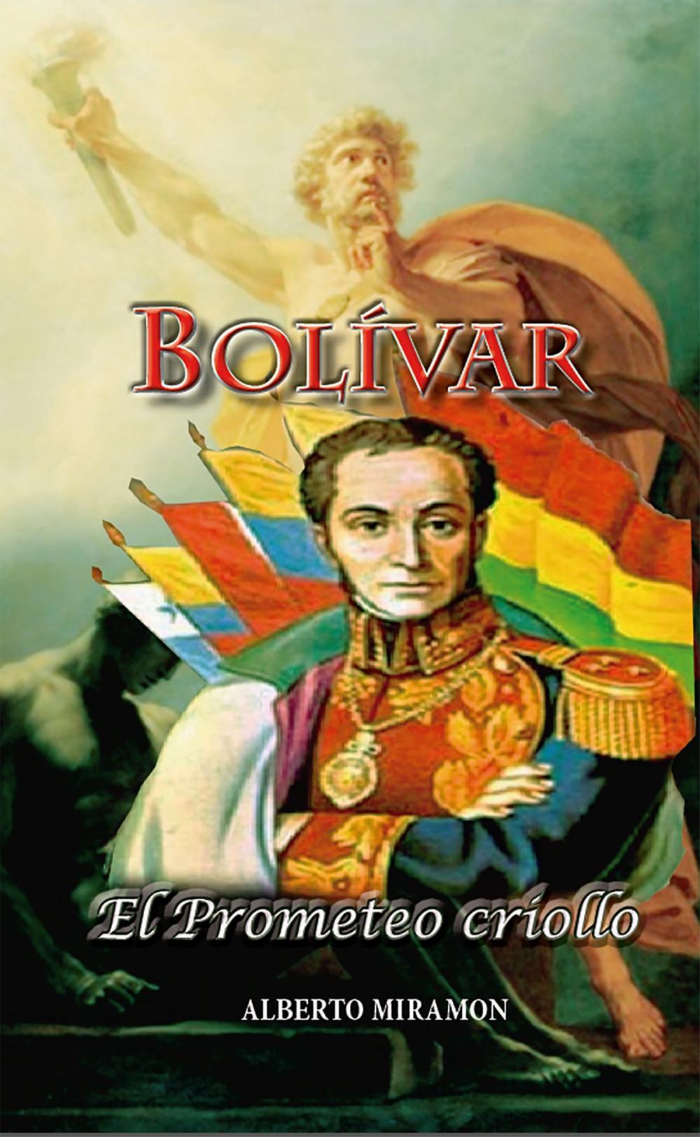 Big bigCover of Bolivar El Prometeo Criollo