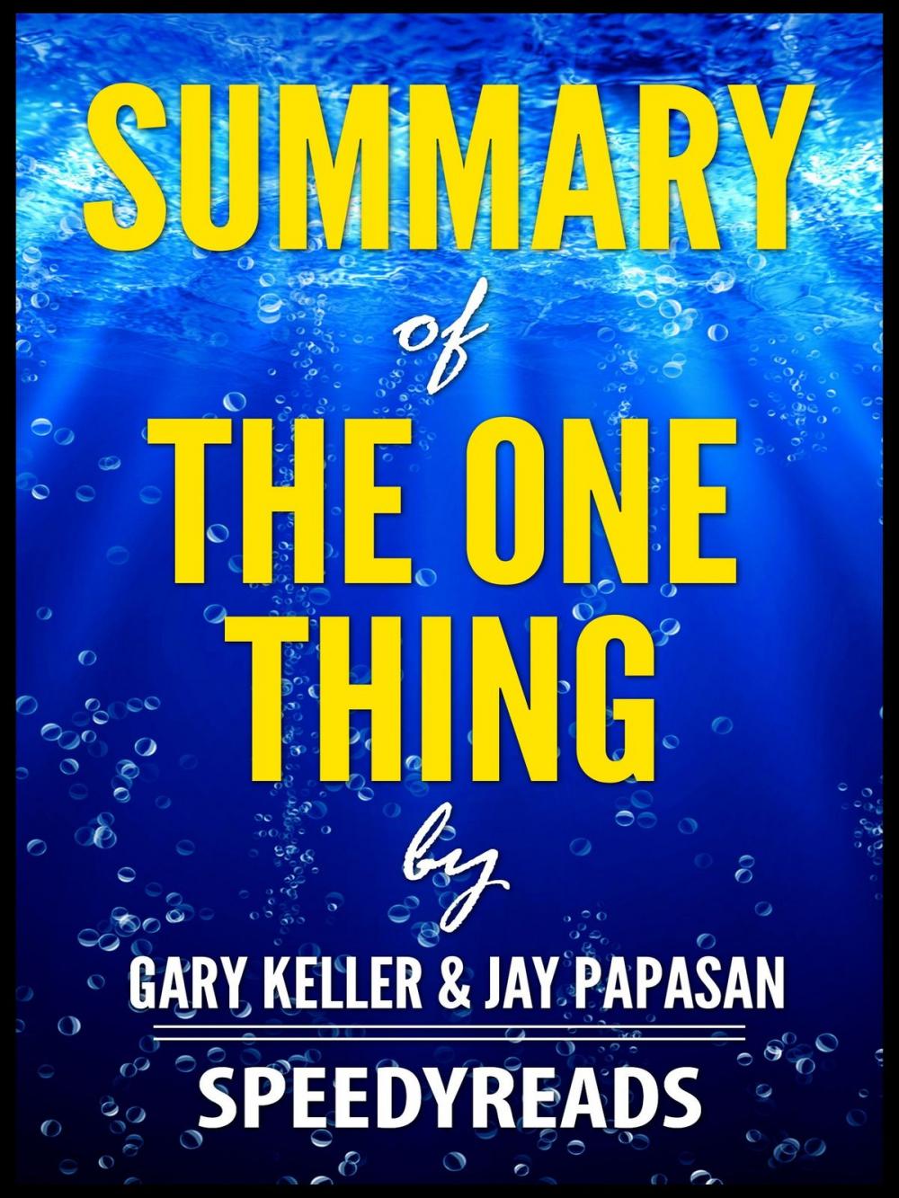 Big bigCover of Summary of The One Thing by Gary Keller and Jay Papasan