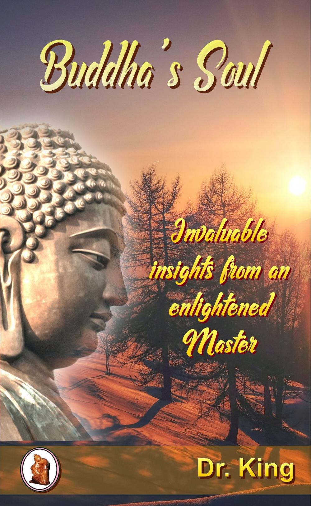 Big bigCover of Buddha’s Soul: Invaluable Insights from an Enlightened Master