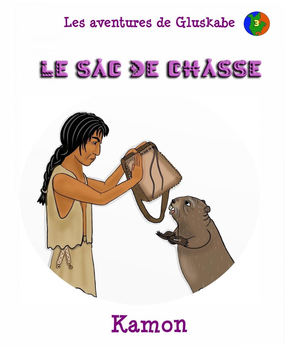 Big bigCover of Les aventures de Gluskabe/ Le sac de chasse