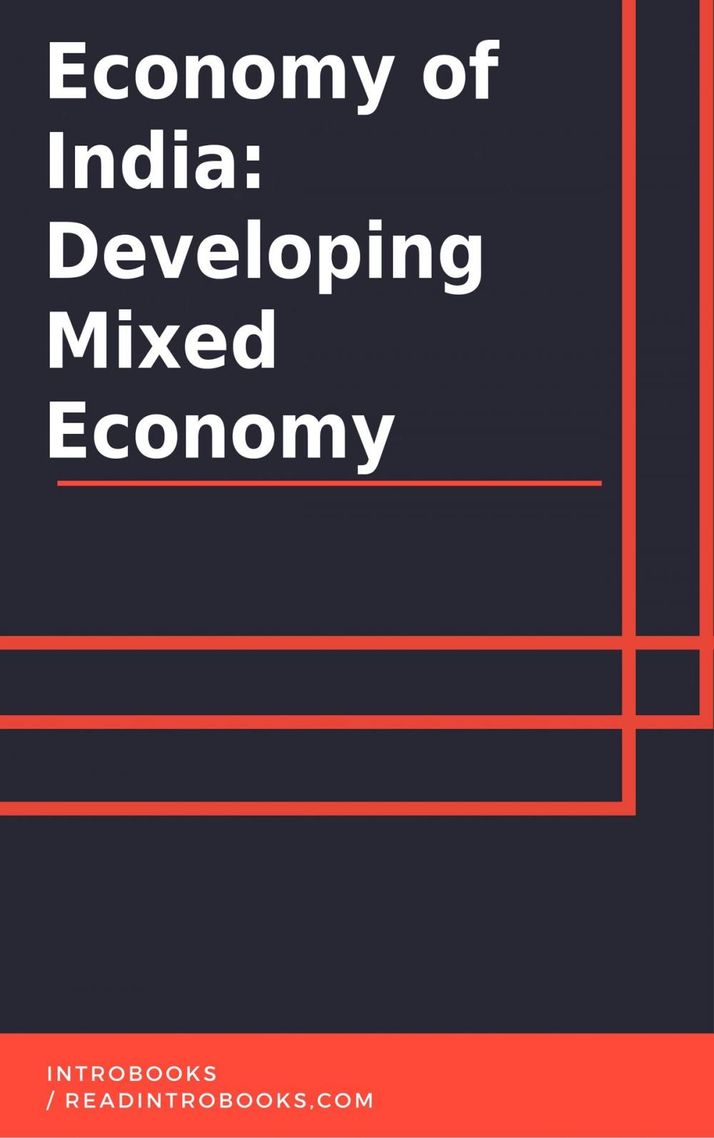 Big bigCover of Economy of India: A Developing Mixed Economy