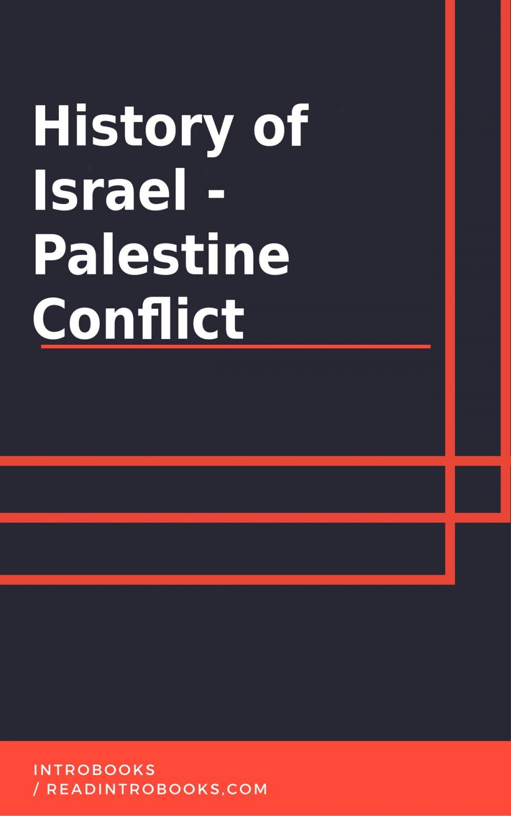 Big bigCover of History of Israel: Palestine Conflict