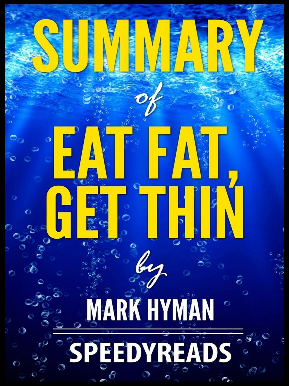 Big bigCover of Summary of Eat Fat, Get Thin by Mark Hyman