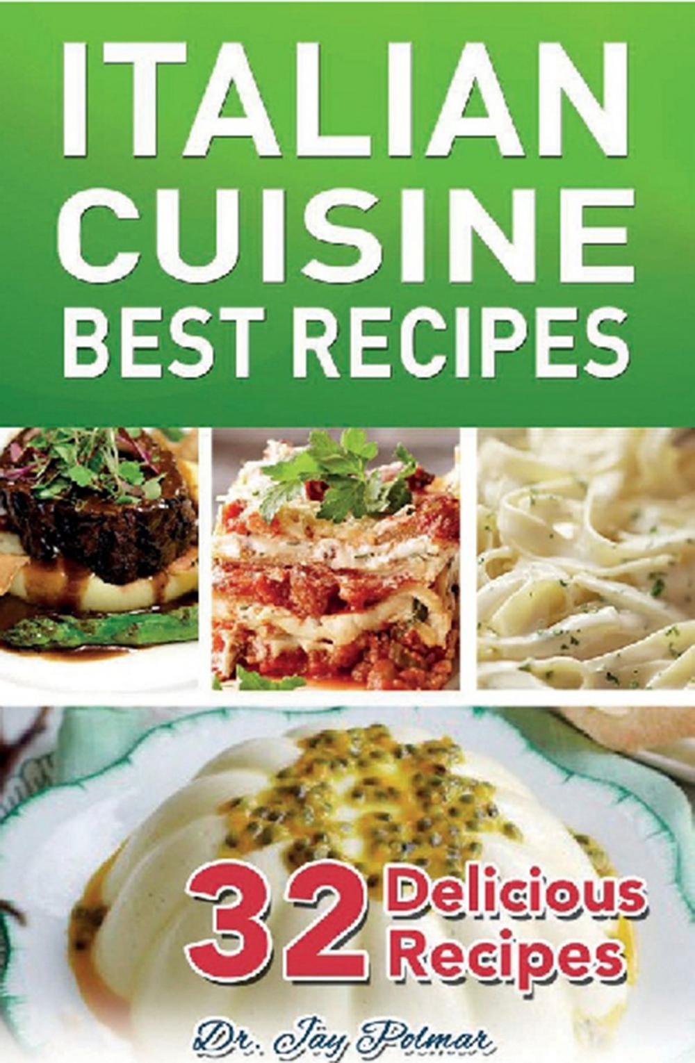 Big bigCover of Italian Recipes: Best Cuisine - 32 Delicious Recipes