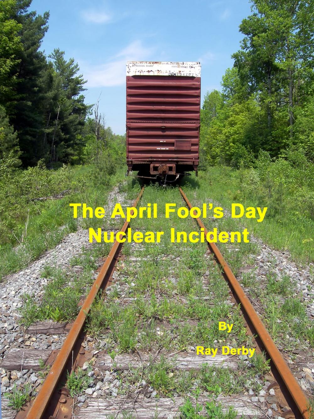 Big bigCover of The April Fool's Day Nuclear Incident