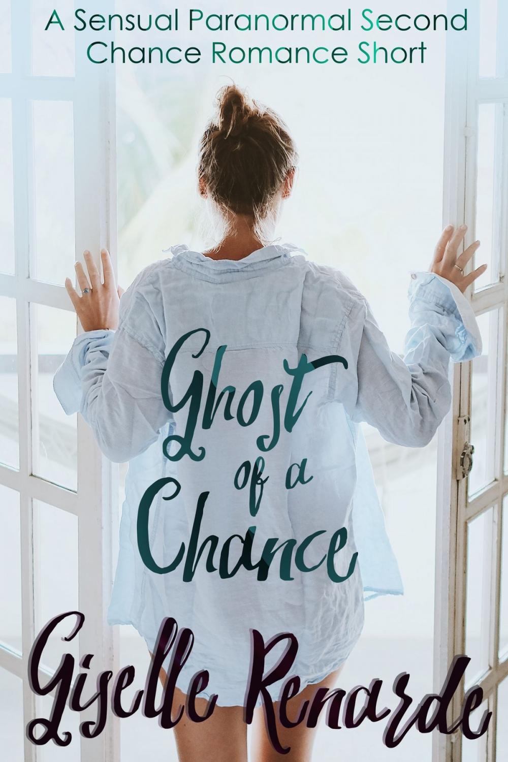 Big bigCover of Ghost of a Chance: A Sensual Paranormal Second Chance Romance Short