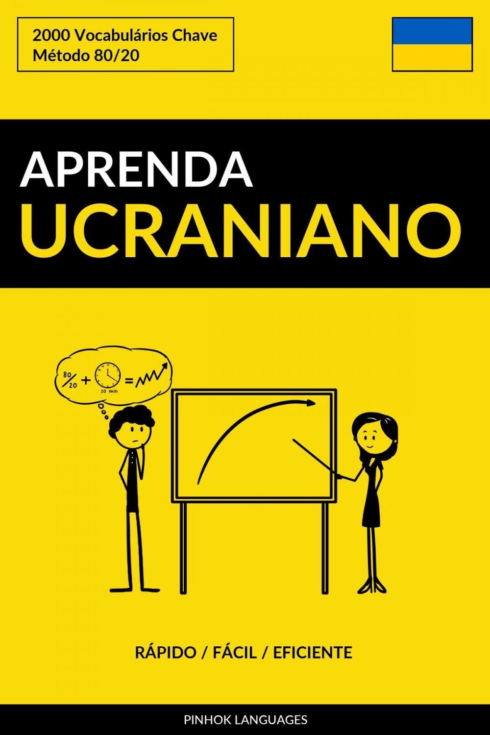 Big bigCover of Aprenda Ucraniano: Rápido / Fácil / Eficiente: 2000 Vocabulários Chave