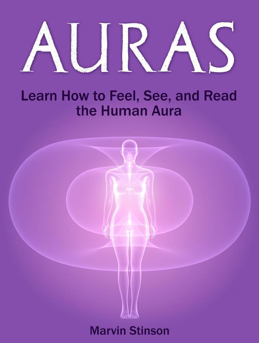 Big bigCover of Auras: Learn How to Feel, See, and Read the Human Aura