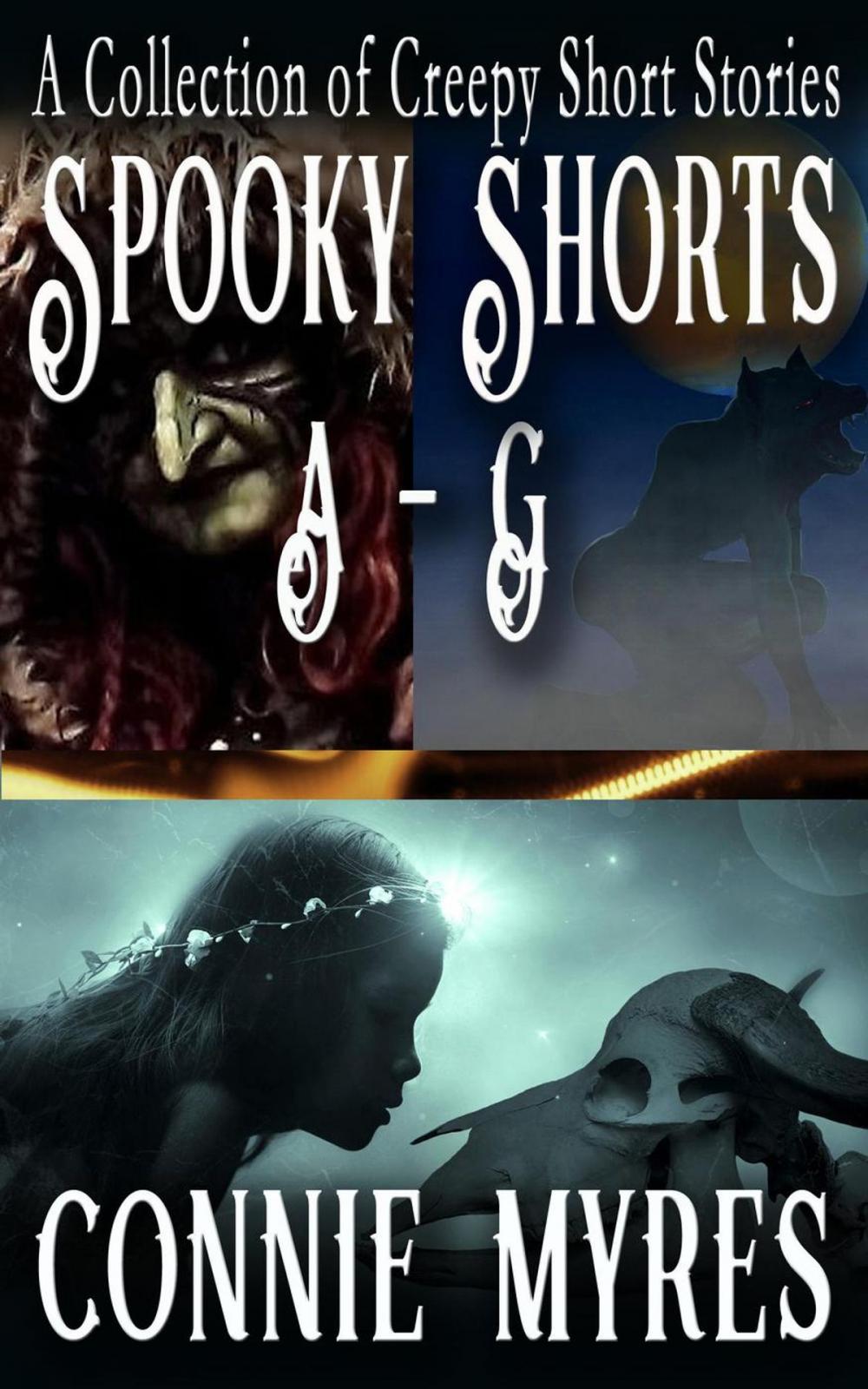 Big bigCover of Spooky Shorts A-G: A Collection of Creepy Short Stories