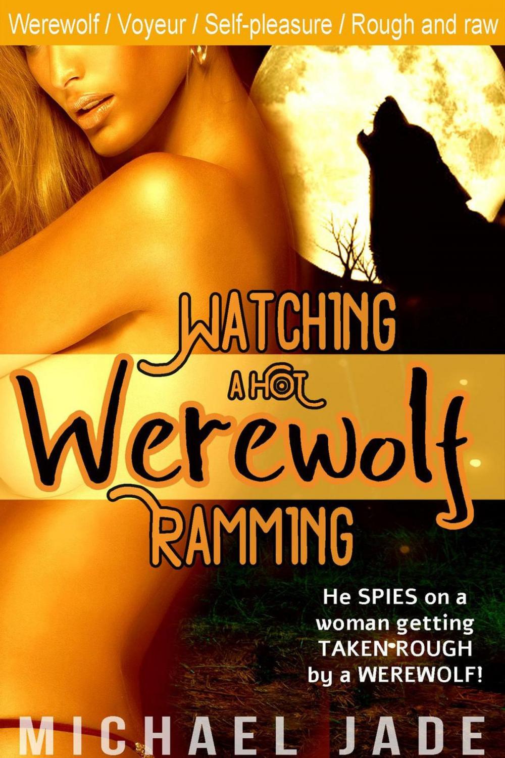 Big bigCover of Watching a Hot Werewolf Ramming