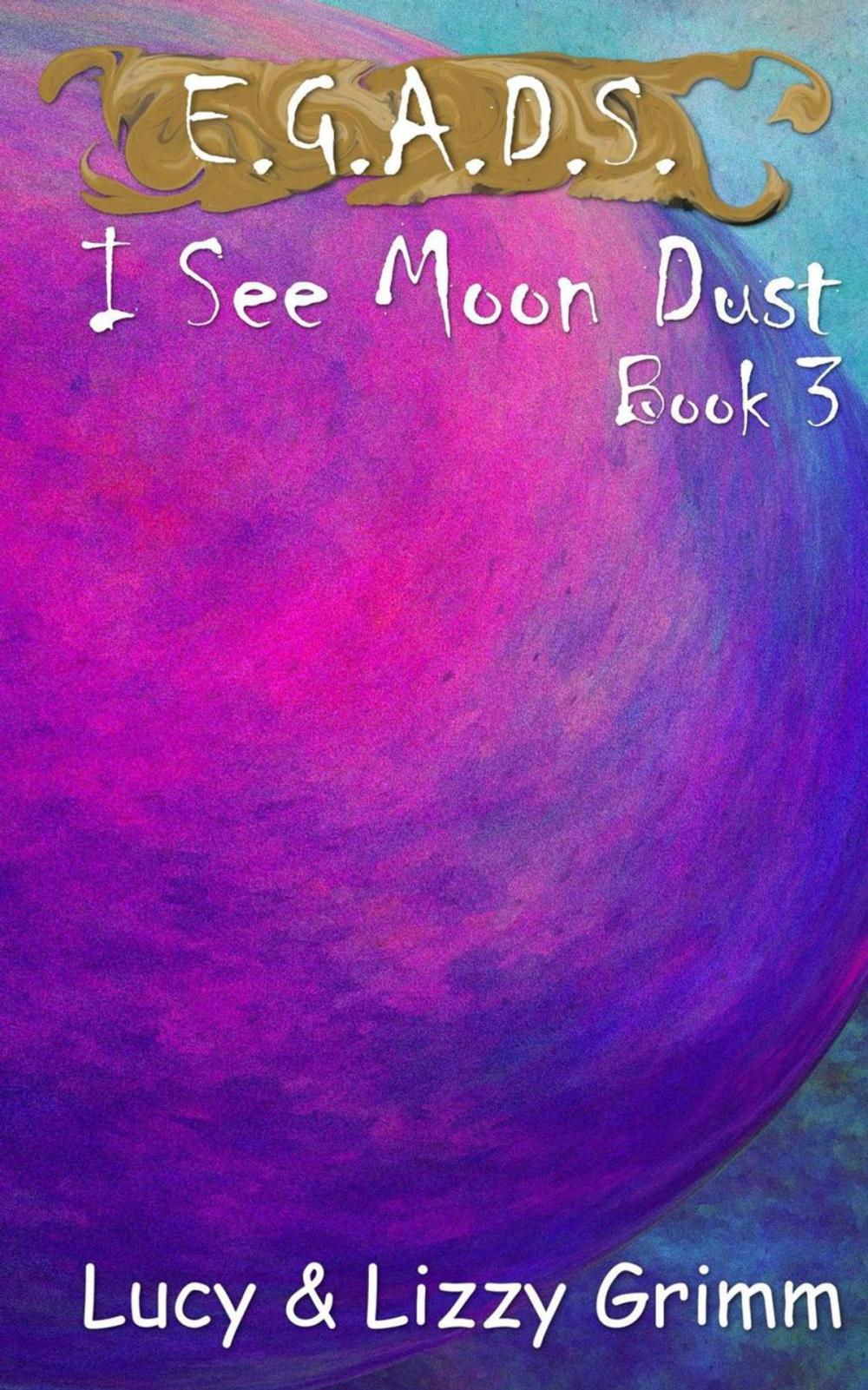 Big bigCover of I See Moon Dust