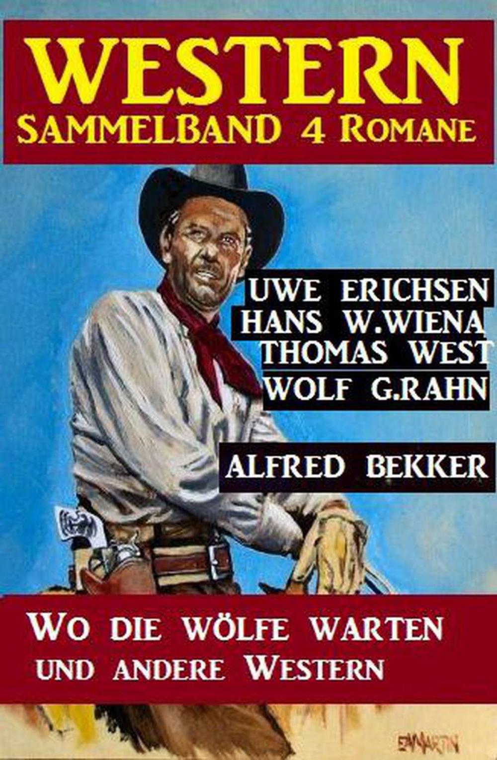 Big bigCover of Western Sammelband 4 Romane: Wo die Wölfe warten und andere Western