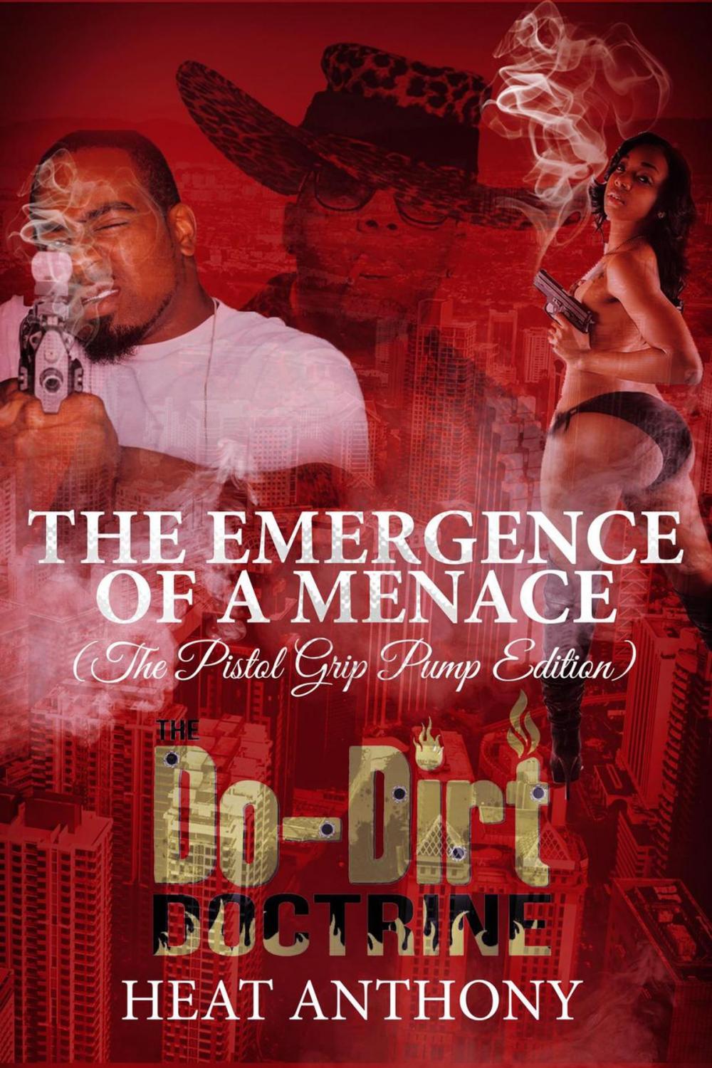 Big bigCover of The Emergence of a Menace--Pistol Grip Pump Edition