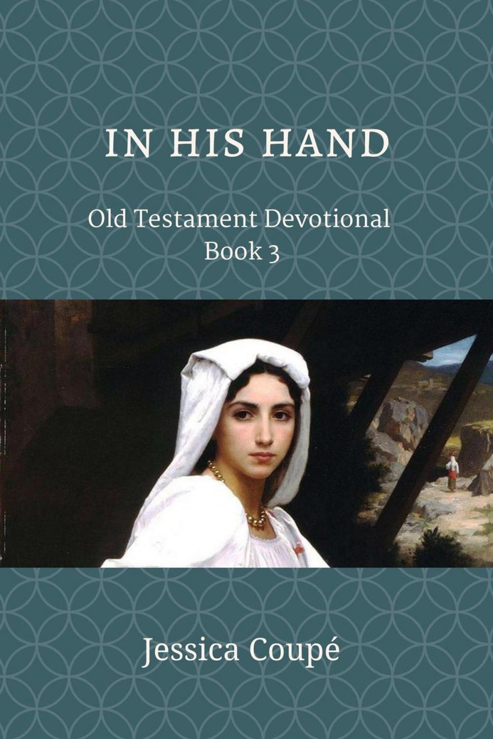 Big bigCover of In His Hand: Old Testament Devotional ~ Book 3