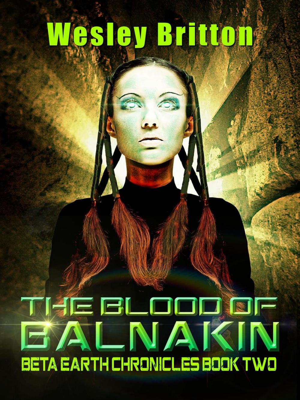 Big bigCover of The Blood of Balnakin — The Beta Earth Chronicles: Book Two