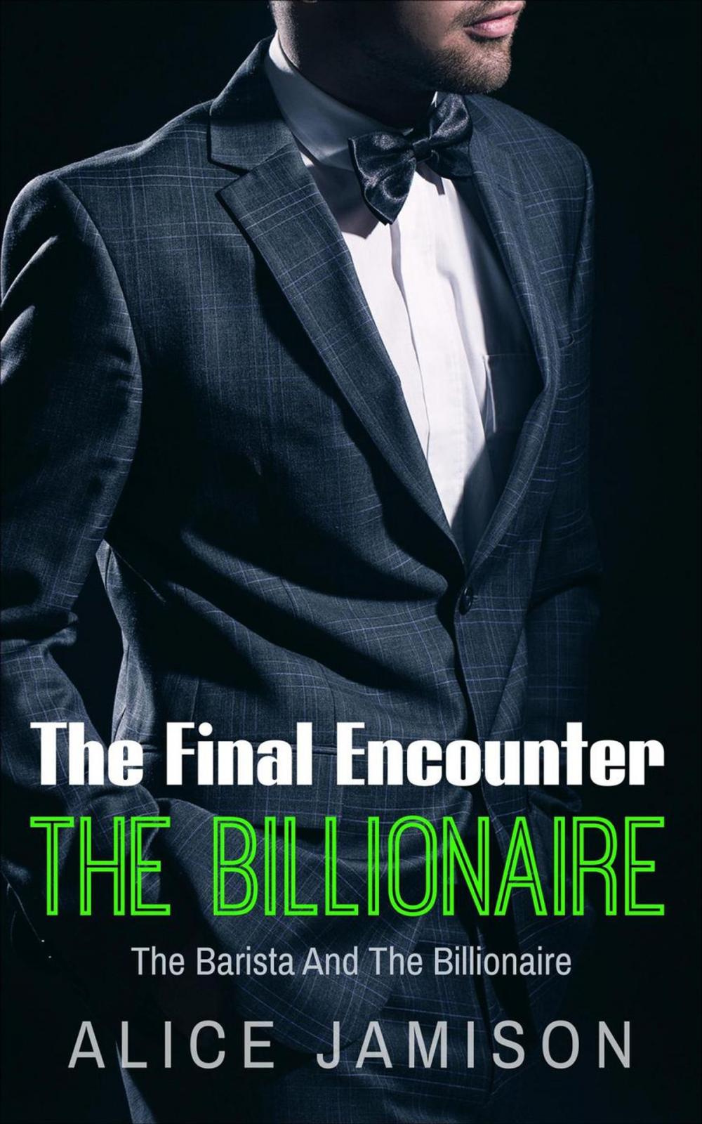 Big bigCover of The Final Encounter The Barista And The Billionaire