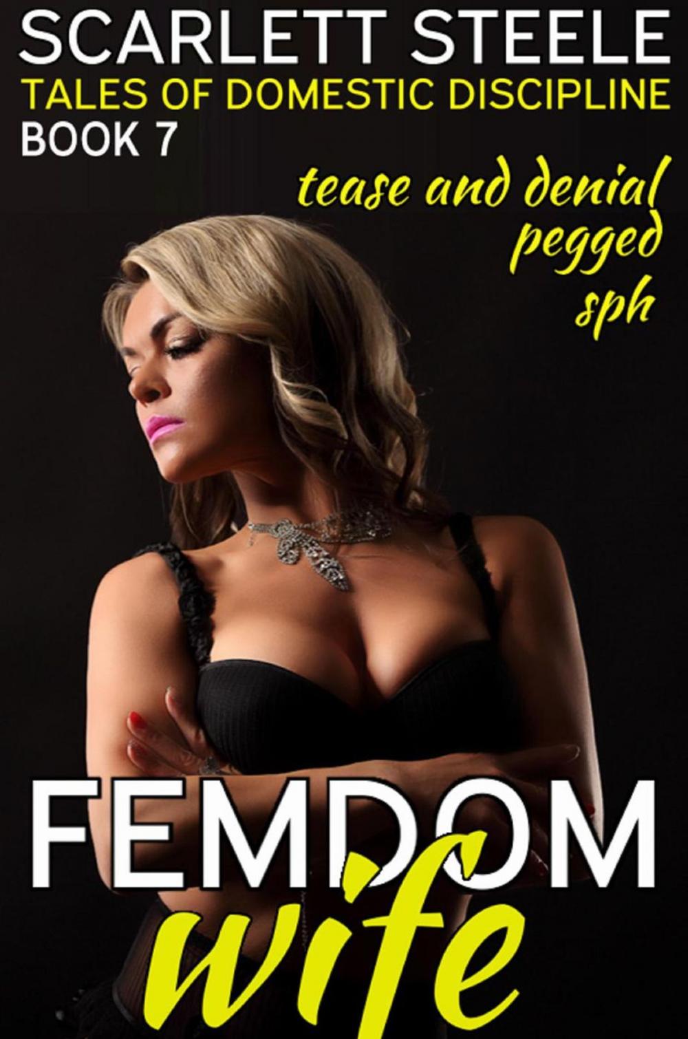 Big bigCover of Femdom Wife - Tales of Domestic Discipline (Pegged, Tease and Denial, SPH)