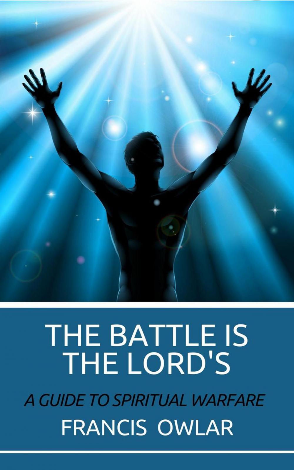Big bigCover of The Battle is the Lord's: A Guide to Spiritual Warfare