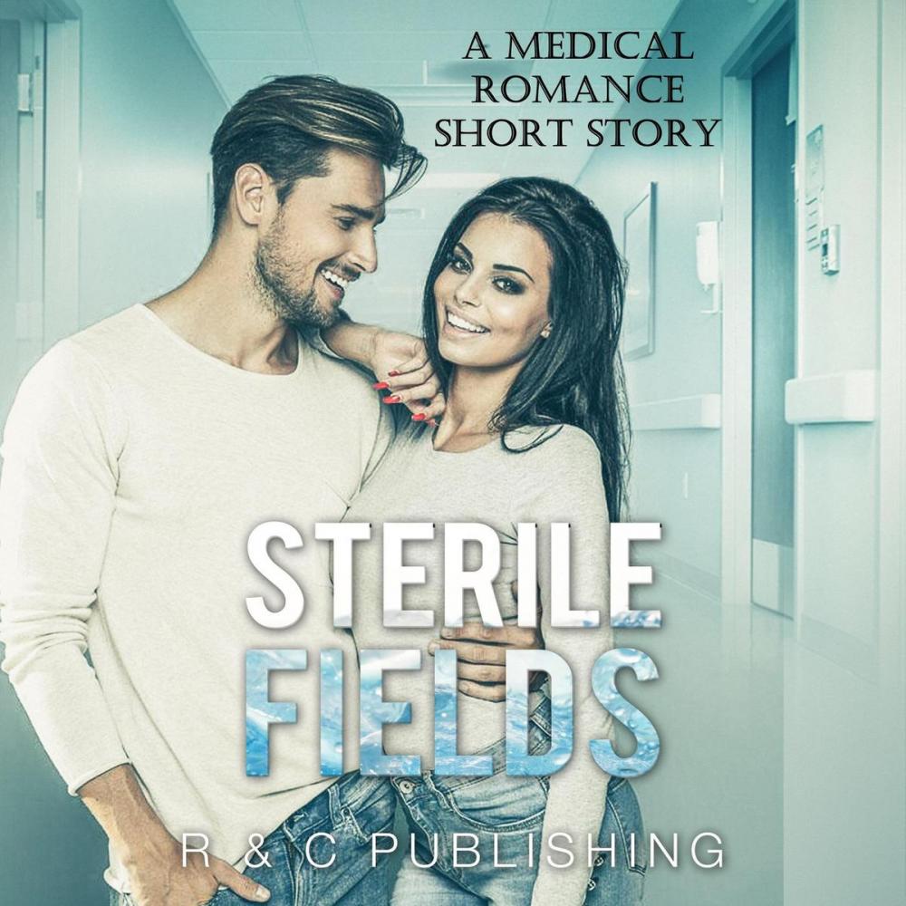 Big bigCover of Sterile Fields: A Medical Romance Short Story