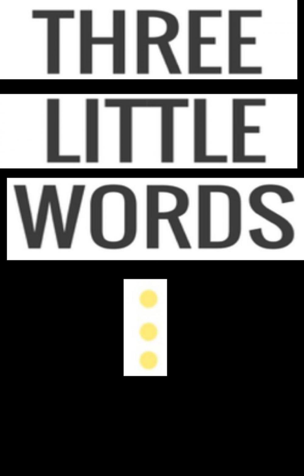 Big bigCover of Three Little Words